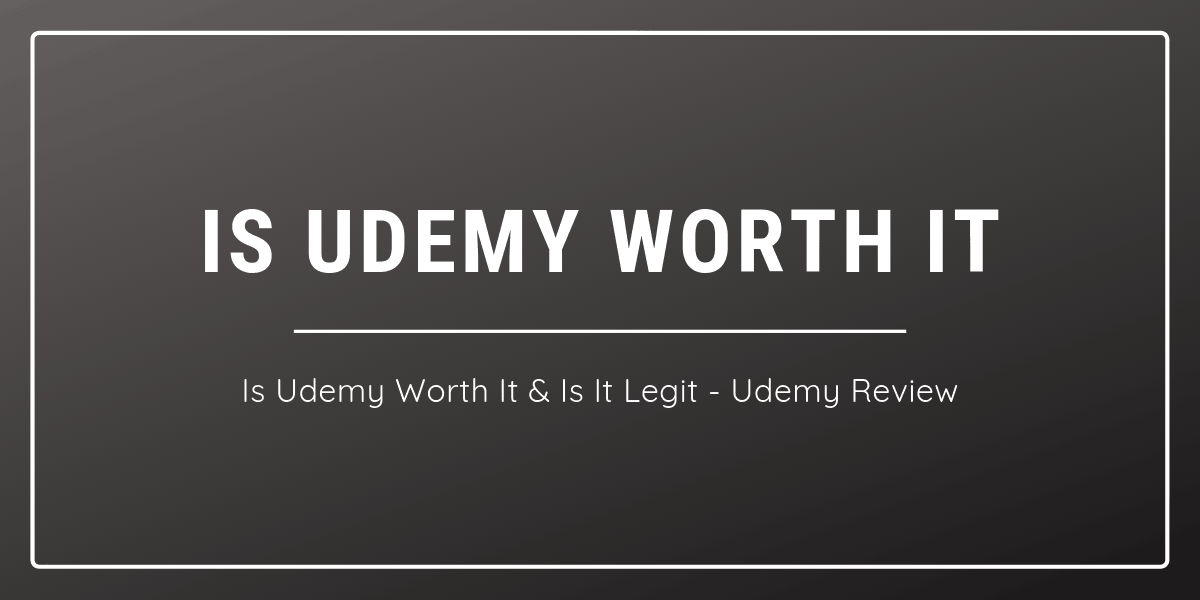 Is Udemy Worth It