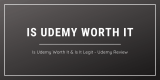 Is Udemy Worth It and Is Udemy Legit? – Udemy Review (2022)